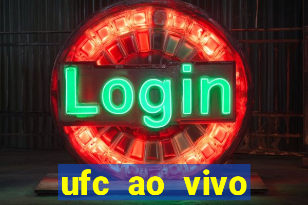 ufc ao vivo assistir online